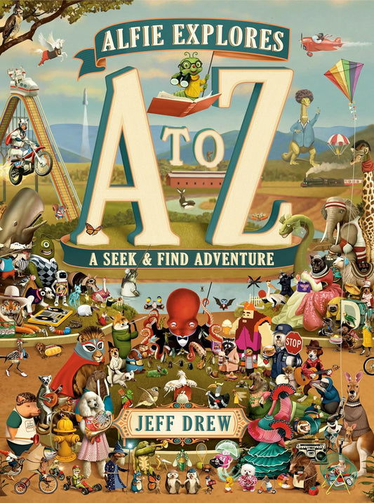 Alfie Explores A to Z A Seek-and-Find Adventure
