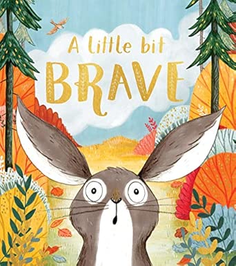 A Little Bit Brave