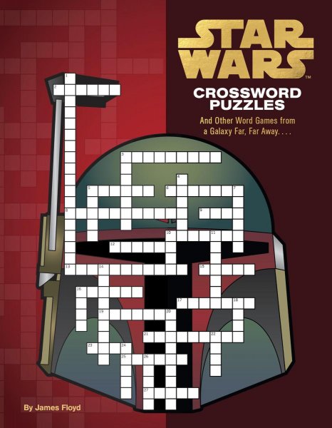Star Wars Crossword Puzzles And Other Word Games from a Galaxy Far, Far Away. . . .