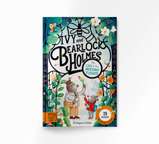 Ivy and Bearlock Holmes - The Case of the Missing Flower