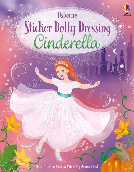Sticker Dolly Dressing Cinderella: A Magical Interactive Sticker Adaptation of the Classic Fairy Tale