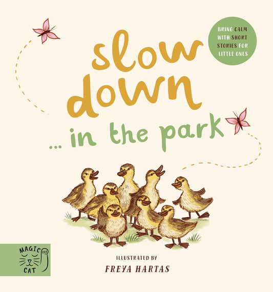 Slow Down . . . in the Park