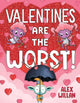 Valentines Are the Worst!