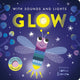 Glow With Sounds and Lights - board book
