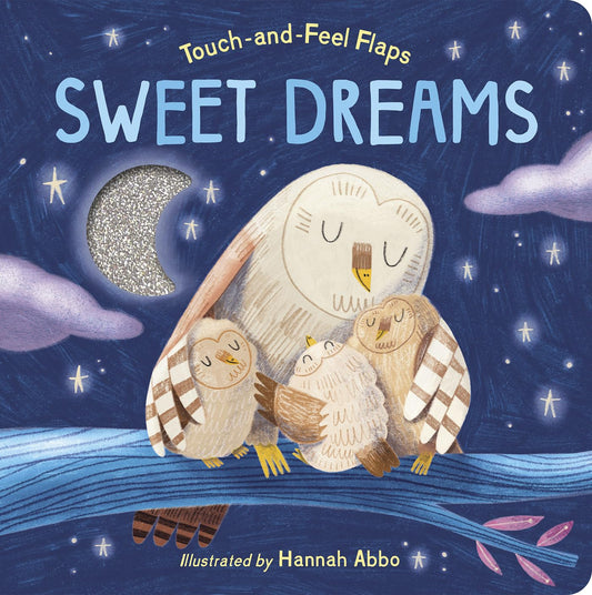 Sweet Dreams Touch-and-Feel Flaps