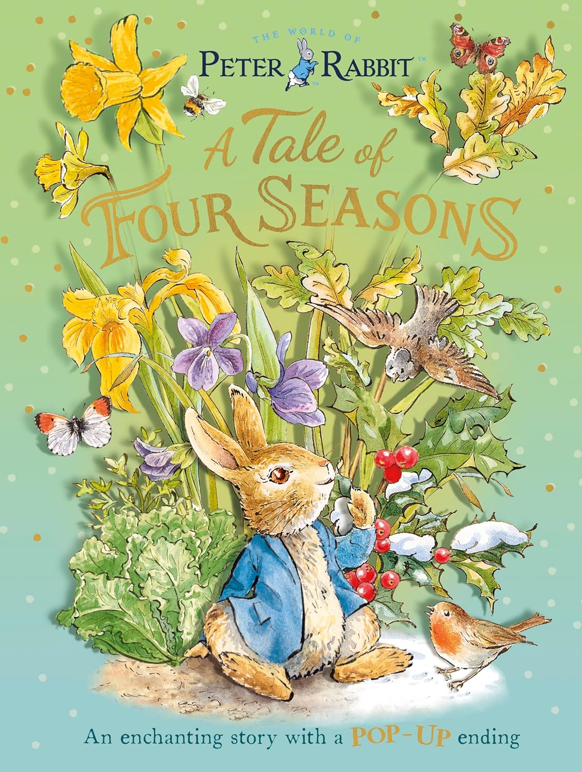 Peter Rabbit A Tale of Four Seasons: An Enchanting Story with a Pop-up Ending