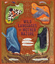 Wild Languages of Mother Nature 48 Stories of How Nature Communicates