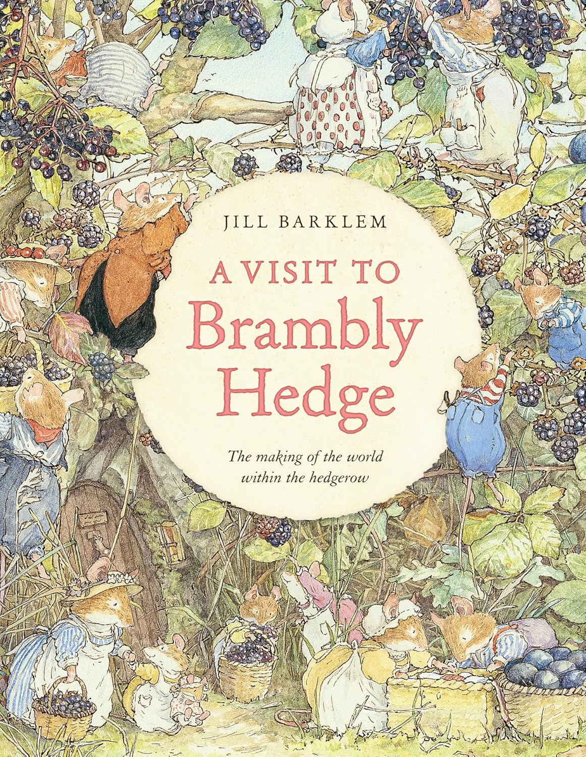 A Visit to Brambly Hedge: Imagining the World within the Hedgerow