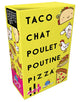 Taco Chat Poulet Poutine Pizza French version