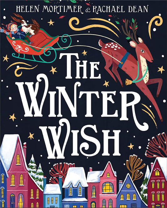 The Winter Wish: A glorious, heartfelt illustrated children’s picture book