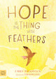 Hope is the Thing with Feathers