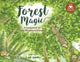 Forest Magic A Guidebook for Little Woodland Explorers