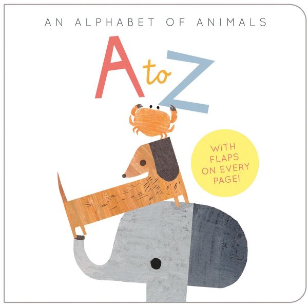 A to Z An Alphabet of Animals: An Alphabet of Animals