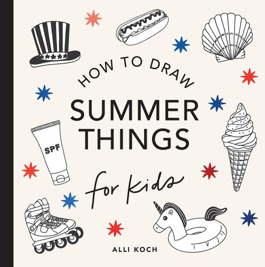 Summer Things How to Draw Books for Kids