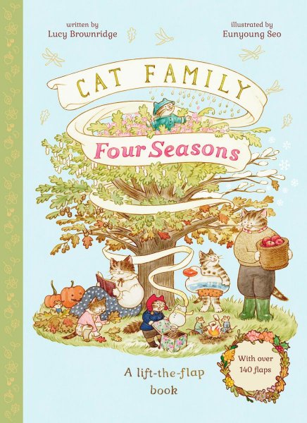 Cat Family Four Seasons A Lift-the-Flap Book with over 140 Flaps