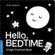 Hello, Bedtime A Perfect High-Contrast Black-and-White Board Book for a Baby