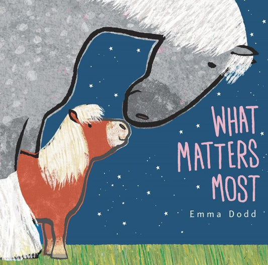 What Matters Most Padded Board Book