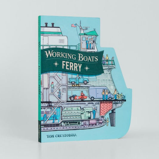 Working Boats Ferry: A Boat-Shaped, Look-Inside Board Book for Toddlers