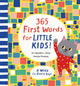 365 First Words for Little Kids! A Word for Every Day!